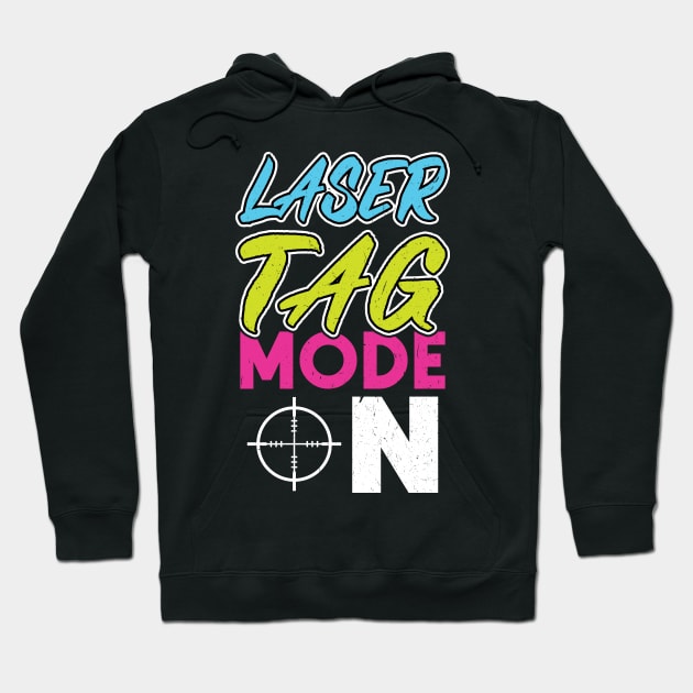 Laser Tag Mode On - Lasertag Hoodie by Peco-Designs